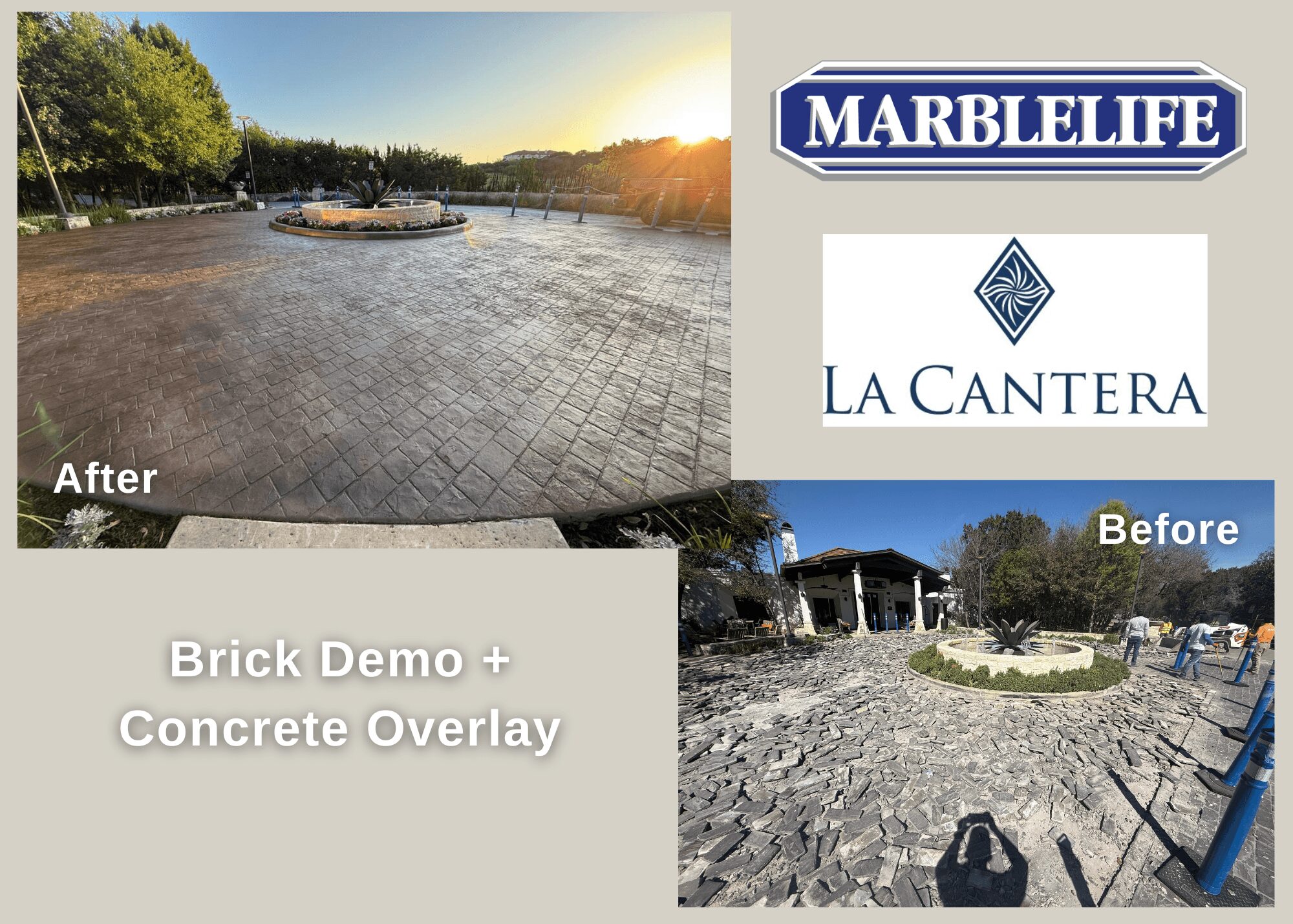 Comparison of a paved area before and after brick demo and concrete overlay, with logos of Marbelife and La Cantera.