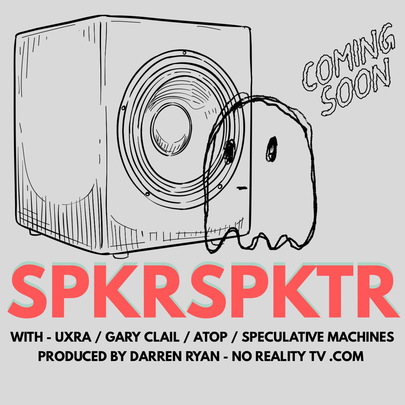 Speaker with a ghostly figure and 'Coming Soon' text, promotional poster for a show or event, with names and website.