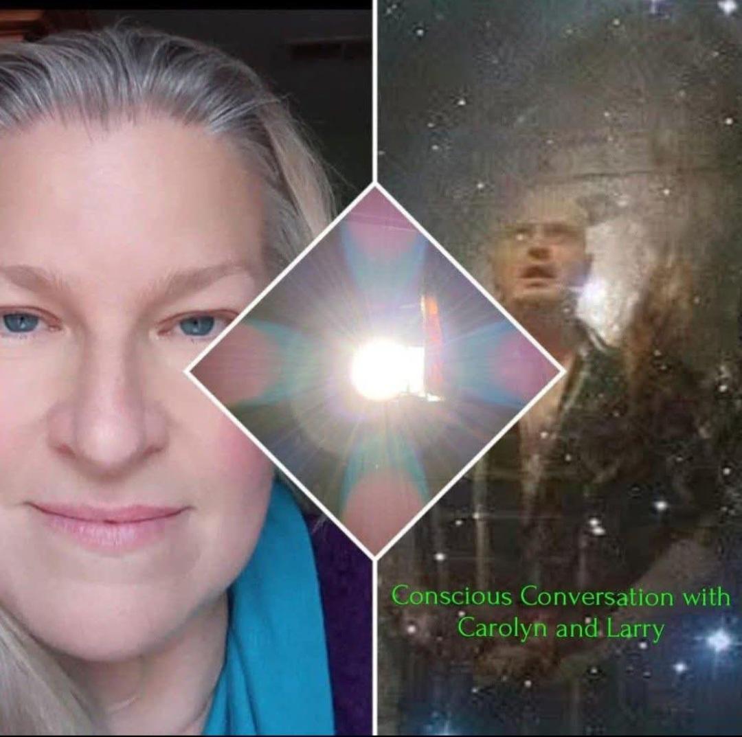 A woman with gray hair smiling, a starry sky, and a bright light with text 'Conscious Conversation with Carolyn and Larry'.