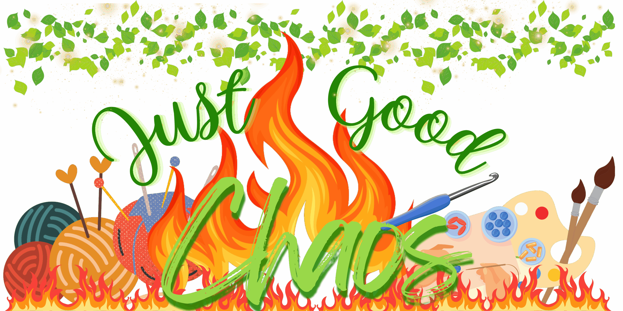 Colorful chaotic scene with flames, yarn, and art supplies, with the words 'Just Good Chaos' in green and orange.