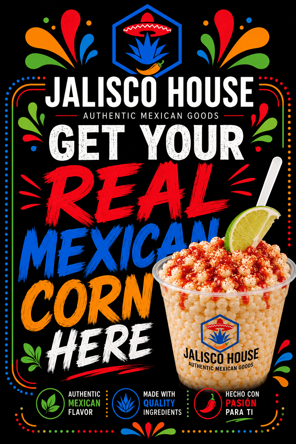 Jalisco House sign with colorful decorations, promoting authentic Mexican food and fresh corn, featuring a cup of Mexican-style corn with lime.